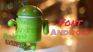 Cara Mengganti Font Android Yang Paling Mudah dan Tanpa Root - Ubah%2Bfont%2Bandroid
